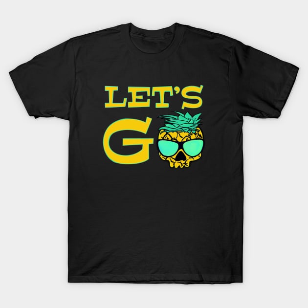 Let's Go - funny surfing quotes T-Shirt by BrederWorks